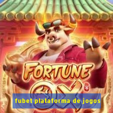 fubet plataforma de jogos